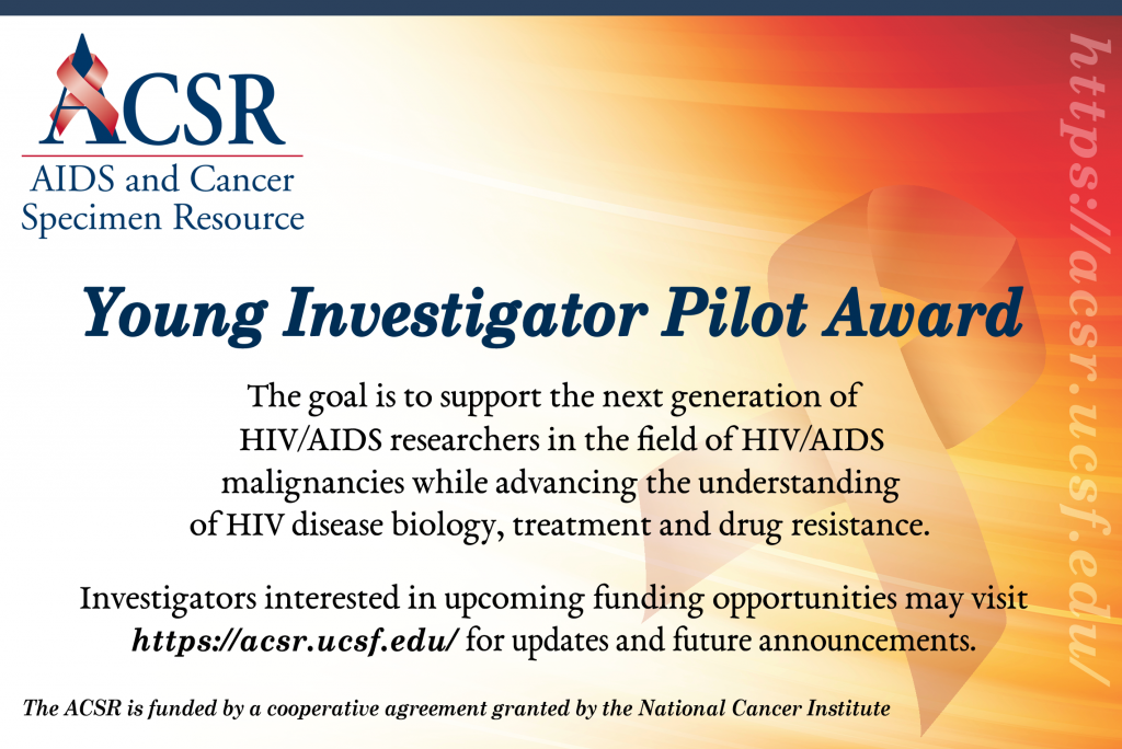 2017 ACSR Young Investigator Pilot Award AIDS and Cancer Specimen