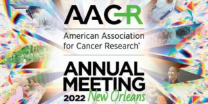 AACR Annual Meeting New Orleans 2022 Banner
